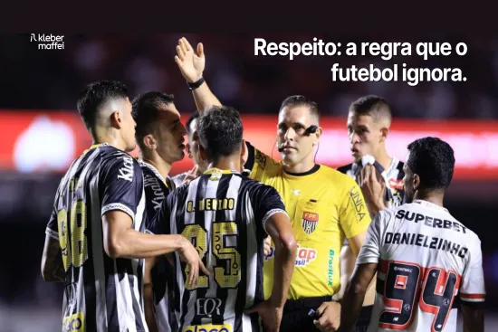 Respeito: a regra que o futebol ignora.