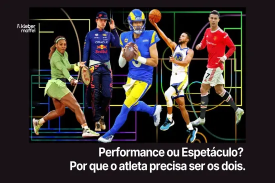 Performance ou Espetáculo? Por que o atleta precisa ser os dois.